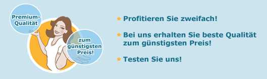 Premium Qualität zum günstigen Preis!